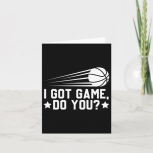 Basketball Ich Got Game Do You Karte