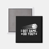 Basketball Ich Got Game Do You Magnet (Vorderseite/Rückseite)