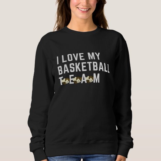 Basketball. Ich Liebe mein Team. Hoops Jahreszeit. Sweatshirt (Vorderseite)