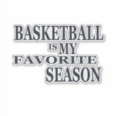 Basketball is my favorite season aufkleber (Vorderseite)
