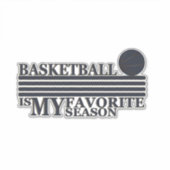 Basketball is my favorite season aufkleber (Vorderseite)