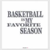 Basketball is my favorite season aufkleber (Blatt)