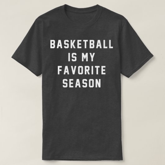 Basketball is my favorite season T-Shirt (Design vorne)
