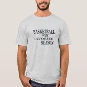 Basketball is my favorite season T-Shirt (Vorderseite)