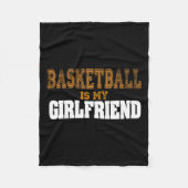 Basketball Is My Girlfriend Funny Players Fleecedecke (Vorderseite)