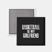 Basketball Is My Girlfriend Magnet (Vorderseite/Rückseite)