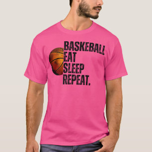 Basketball isst Schlaf Wiederholung. T-Shirt