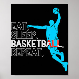 Basketball isst. Schlafen. Basketball. Wieder von Poster