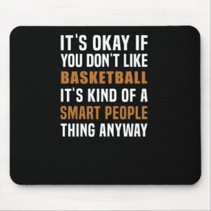 Basketball ist eine kluge Sache Mousepad