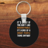 Basketball ist eine kluge Sache Schlüsselanhänger (Vorderseite)