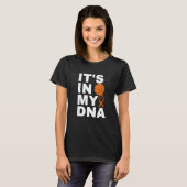 Basketball ist in meiner DNA Cool Basketball spiel T-Shirt (Vorne ganz)