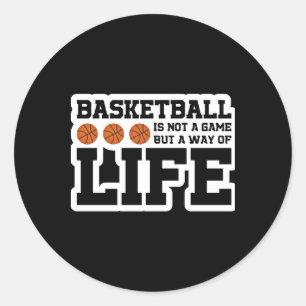 Basketball ist kein Spiel, sondern eine Lebensweis Runder Aufkleber