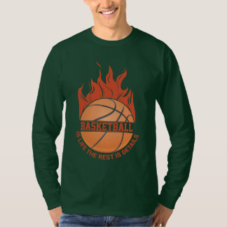 Basketball Ist Leben Flammender Ball T-Shirt