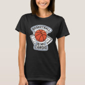 Basketball ist mein Cardio T-Shirt (Vorderseite)