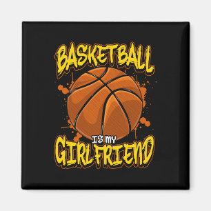 Basketball ist meine Freundin, die ein Ball spielt Magnet