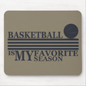 Basketball ist meine Lieblingsjahreszeit Mousepad (Vorne)