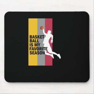 Basketball ist meine Lieblingssaison 10 Mousepad