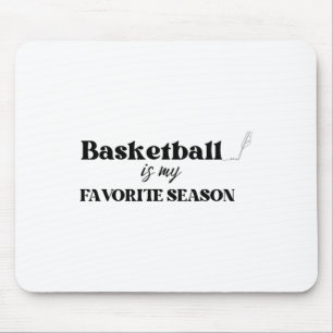 Basketball ist meine Lieblingssaison 2 Mousepad