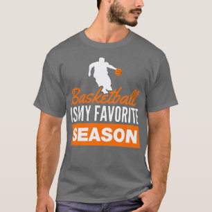 Basketball ist meine Lieblingssaison einfach T-Shirt