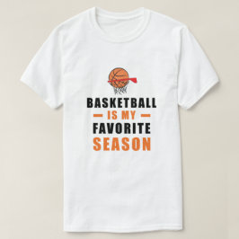 Basketball ist meine Lieblingssaison T-Shirt