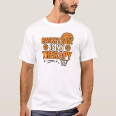 Basketball ist meine Therapie T-Shirt (Vorderseite)