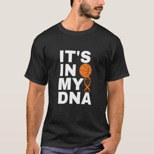 Basketball It's In My DNA Cool Playing Basketball T-Shirt (Vorderseite)