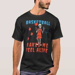Basketball lässt mich fühlen, wie Alive Streetball T-Shirt