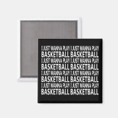 Basketball-lustige Sprüche Magnet (Vorderseite/Rückseite)