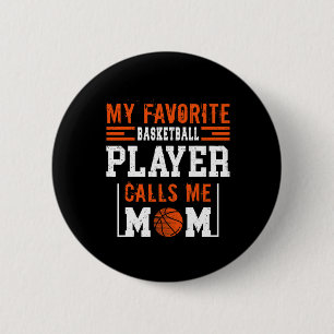 Basketball-Mama Meine Lieblings-Basketball-Spieler Button
