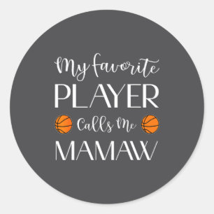 Basketball Mein Lieblingsspieler nennt mich Mamaw Runder Aufkleber