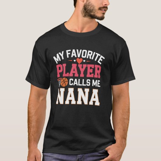 Basketball Nana Mein Lieblings-Spieler ruft Nana T-Shirt (Vorderseite)