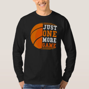 Basketball nur noch ein Spiel Cool Basketball T-Shirt