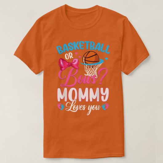 Basketball oder Bows Mami Lieben Sie Geschlecht Ba T-Shirt (Design vorne)