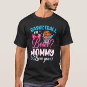 Basketball oder Bows Mami Lieben Sie Geschlecht Ba T-Shirt (Vorderseite)
