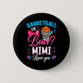 Basketball oder Bows Mimi Lieben Sie Geschlecht ze Button (Vorderseite)