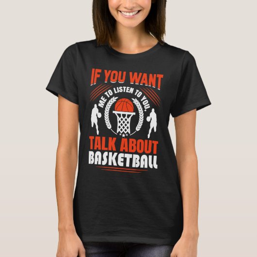 Basketball Player Basketballer Sports funny quote T-Shirt (Vorderseite)