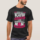 Basketball Player Mama Mutter Geschenk T-Shirt (Vorderseite)