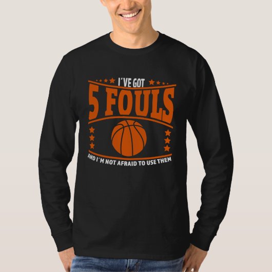 Basketball Player Meme 5 Fouls for Basketball Love T-Shirt (Vorderseite)