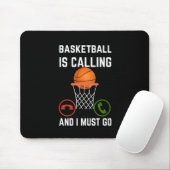 Basketball ruft und ich muss gehen1 mousepad (Mit Mouse)