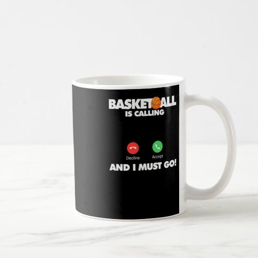 Basketball ruft und ich muss gehen kaffeetasse (Rechts)