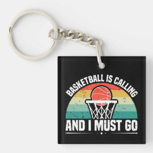 Basketball ruft und ich muss gehen schlüsselanhänger