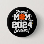 Basketball Senior Class 2024 Abschluss Proud Mama Button (Vorderseite)