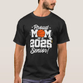 Basketball Senior Class 2025 Abschluss Proud Mama T-Shirt (Vorderseite)