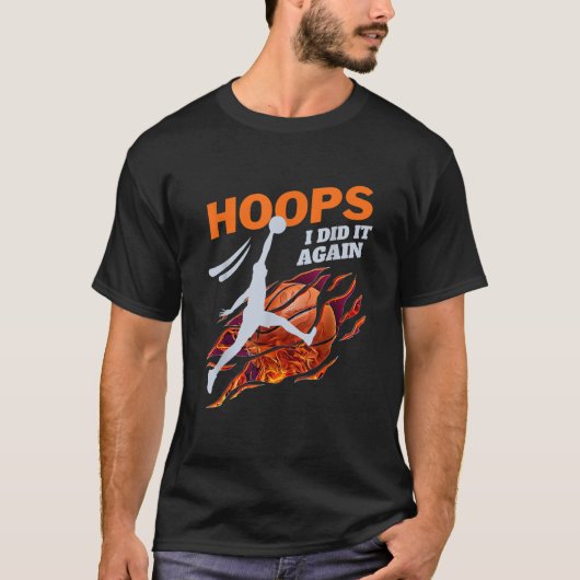 Basketball Slam Dunk Hoops ich tat es wieder B Bal T-Shirt (Vorderseite)