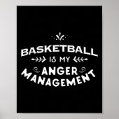 Basketball Spaß Basketball ist mein Wutmanagement Poster (Vorne)