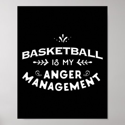 Basketball Spaß Basketball ist mein Wutmanagement Poster (Vorne)