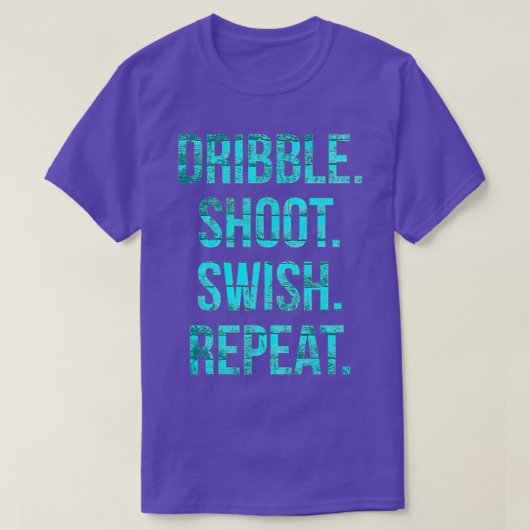 Basketball t Dribbball schießen swish wiederholen T-Shirt (Design vorne)