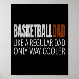 Basketball Vater Basketballdad Wie ein regulärer V Poster