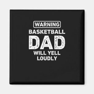 Basketball Vater Will Yell Louly Funny Basketball Magnet