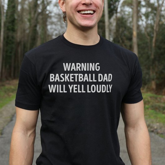Basketball Vater Will Yell Louly Funny T-Shirt